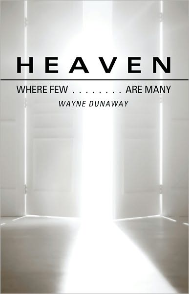 HEAVEN: WHERE FEW ARE MANY