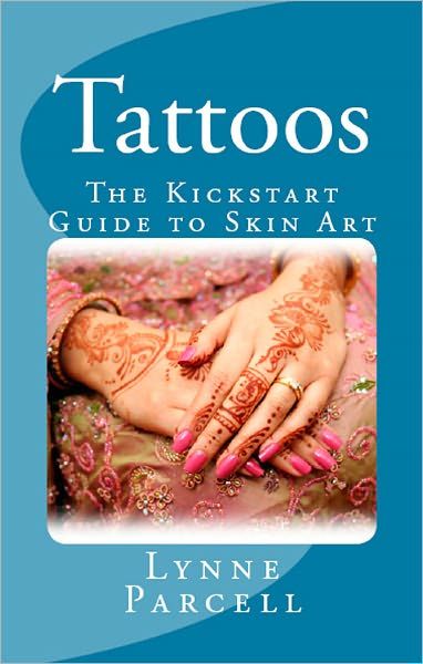 Tattoos: The Kickstart Guide to Skin Art