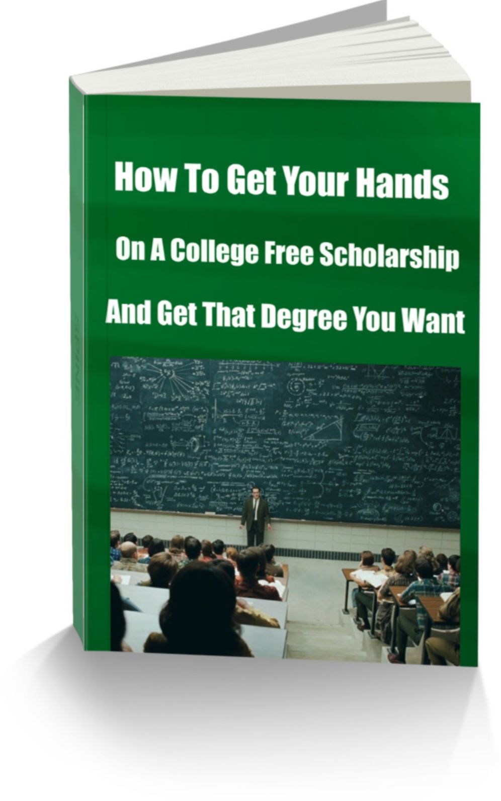 How To Get Your Hands On A College Free Scholarship And Get That Degree You Want