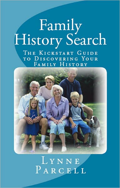 Family History Search: The Kickstart Guide to Discovering Your Family History