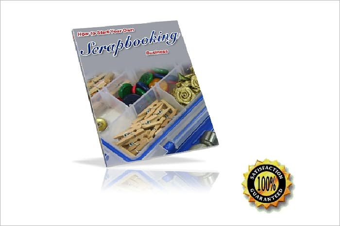 START YOUR OWN SCRAPBOOKING BUSINESS
