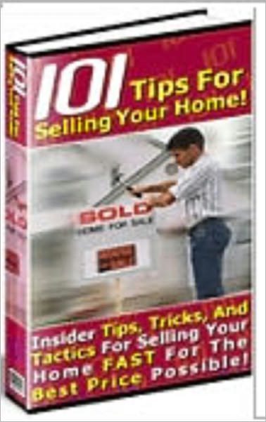 101 Tips For Selling Your Home