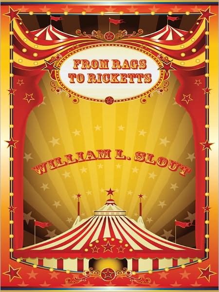 From Rags to Ricketts and Other Essays on Circus History