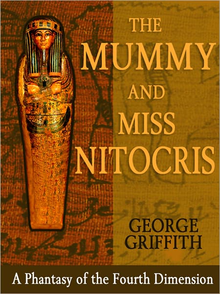 The Mummy and Miss Nitocris: A Phantasy of the Fourth Dimension