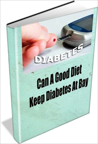 Can A Good Diet Keep Diabetes At Bay