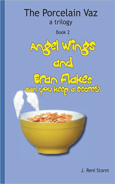 Angel Wings and Bran Flakes, can you keep a secret?