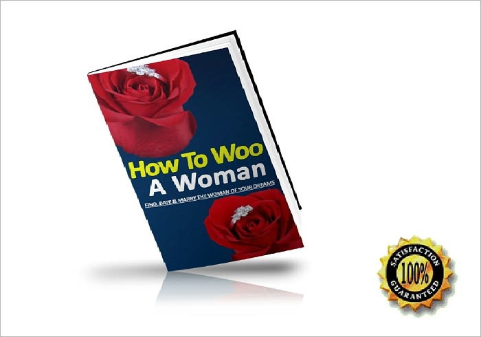 HOW TO WOO A WOMAN - Find, Date and Marry The Woman Of Your Dreams ! AAA+++