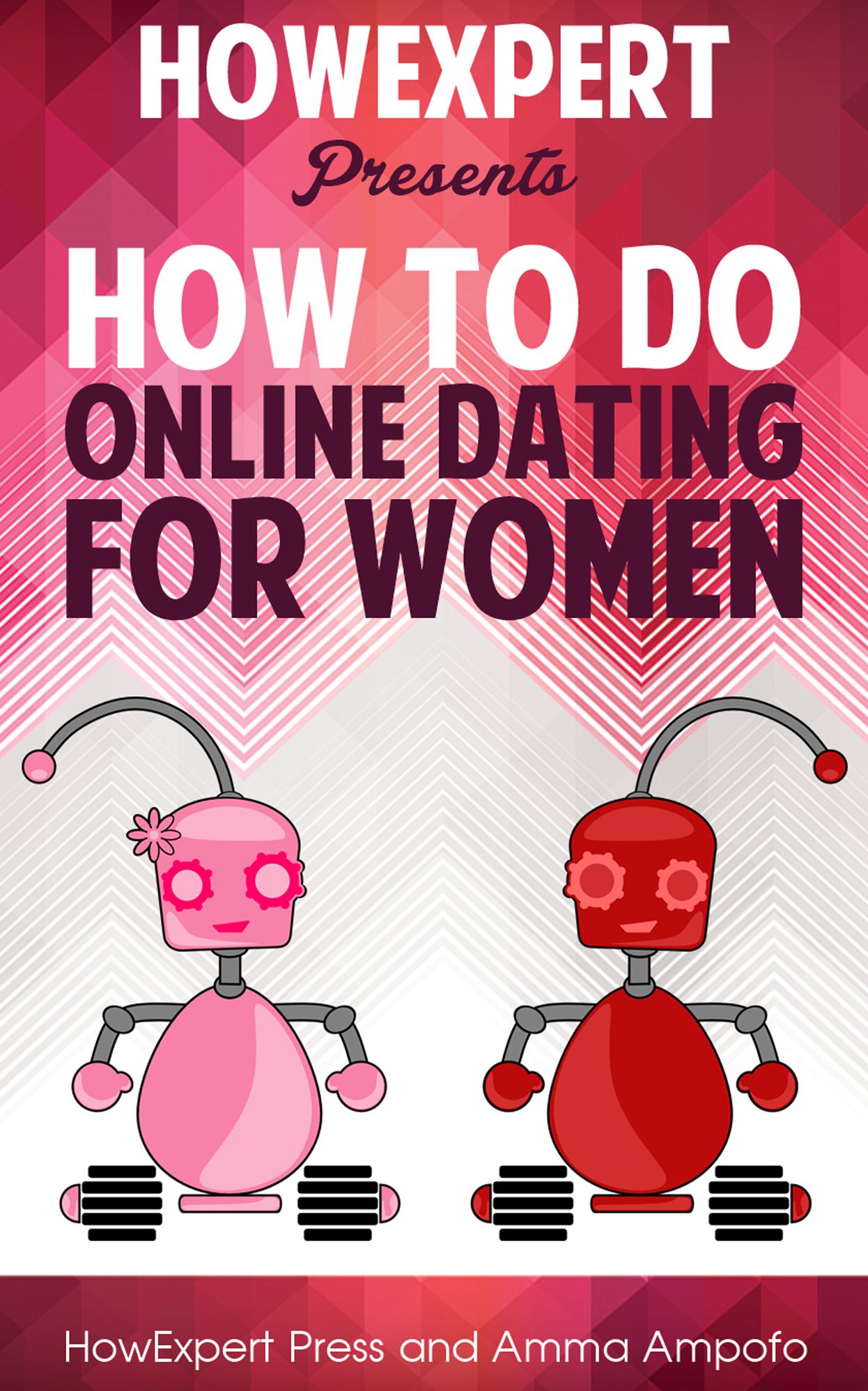 How To Do Online Dating For Women - Your Step-By-Step Guide To Doing Online Dating For Women