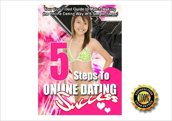 5 Steps to Online Dating Success - “Your Fun-Filled Guide to Match-Making the Online Dating Way ! AAA+++
