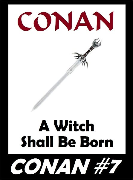 Conan: A Witch Shall be Born (Original Version) #7
