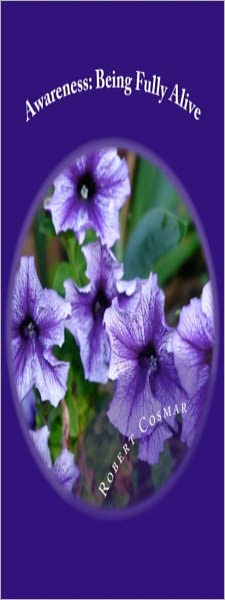 Awareness: Being Fully Alive