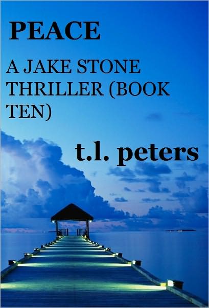 Peace, A Jake Stone Thriller (Book Ten)