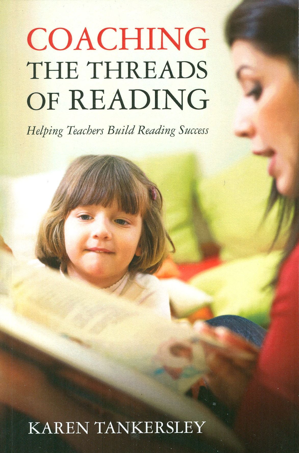 Coaching the Threads of Reading: Helping Teachers Build Reading Success
