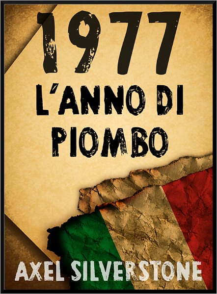 1977: L'Anno di Piombo