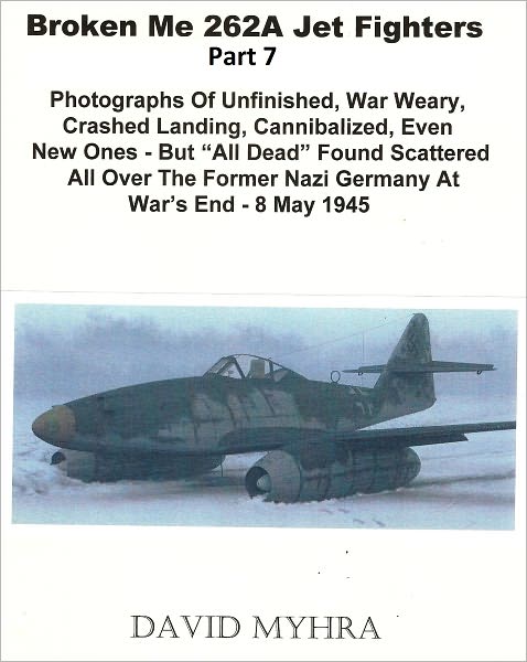 Broken Me 262 Jet Fighters-(Part 7)