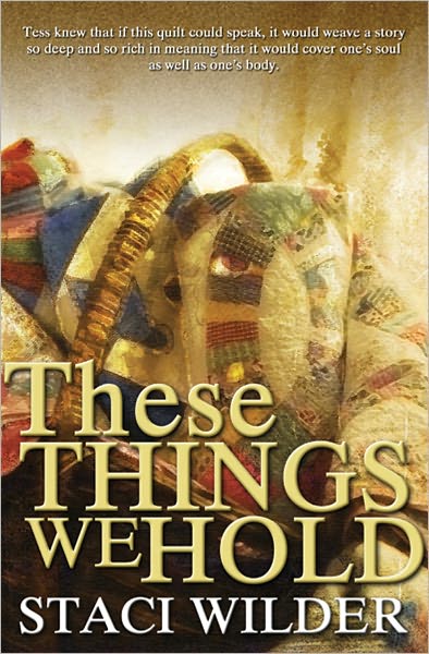These Things We Hold