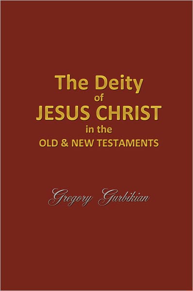 The Deity of Jesus Christ in the Old and New Testament