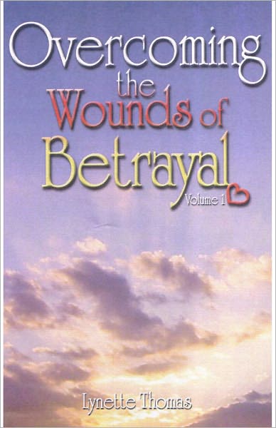 Overcoming the Wounds of Betrayal