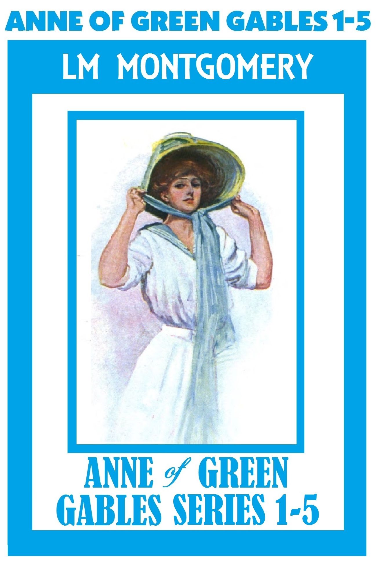 Anne of Green Gables Series #1, ANNE OF GREEN GABLES, by Lucy Maud Montgomery [ILLUSTRATED EDITION]