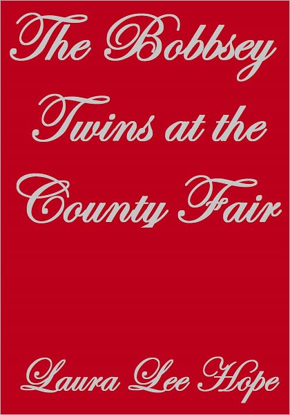The Bobbsey Twins at the County Fair