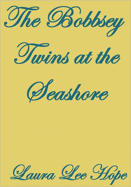 The Bobbsey Twins at the Seashore
