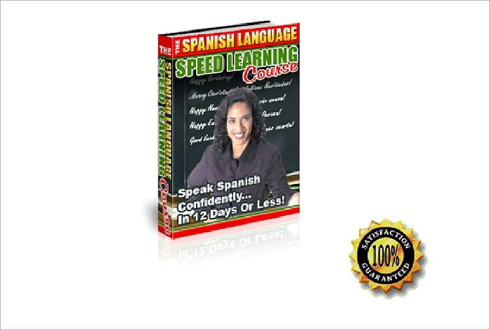 The Spanish Language Speed Learning Course - Speak Spanish Confidently … in 12 Days or Less! AAA+++