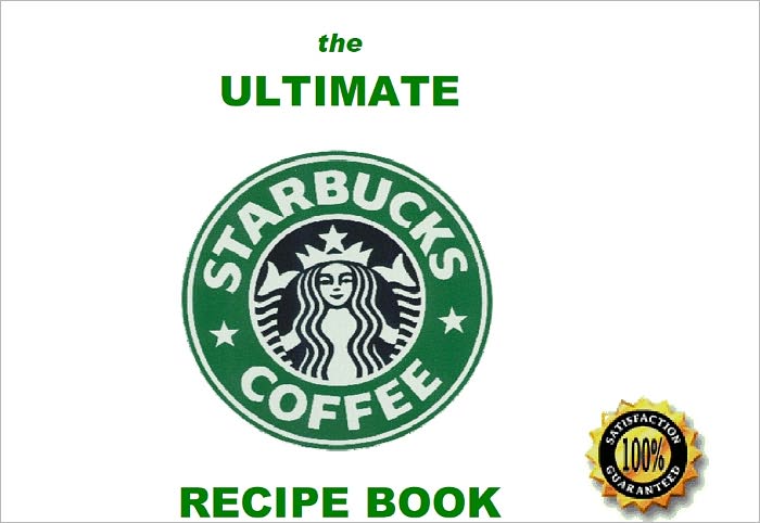 The Ultimate Starbucks Recipes