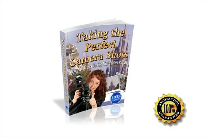Using Your Digital Camera - Take the Perfect Camera Shots! Tips and Tricks to Get That Perfect Picture ! AAA+++