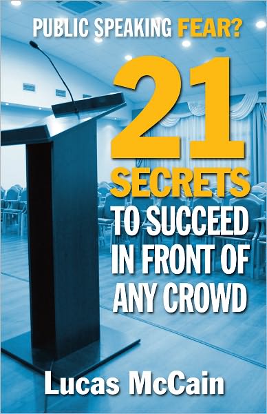 Public Speaking Fear? 21 Secrets To Succeed In Front of Any Crowd