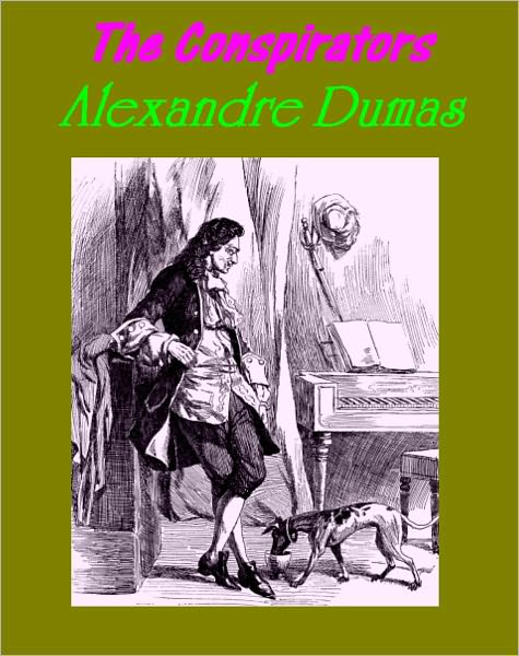 The Conspirators The Chevalier d'Harmental