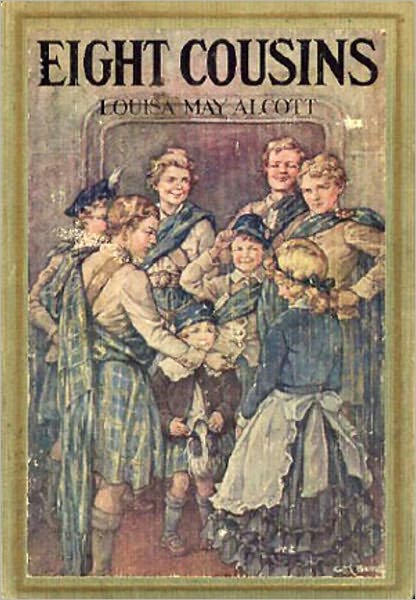 Eight Cousins: A Fiction/Literature Classic By Louisa May Alcott!