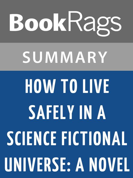 How to Live Safely in a Science Fictional Universe by Charles Yu l Summary & Study Guide
