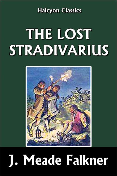The Lost Stradivarius by J. Meade Falkner
