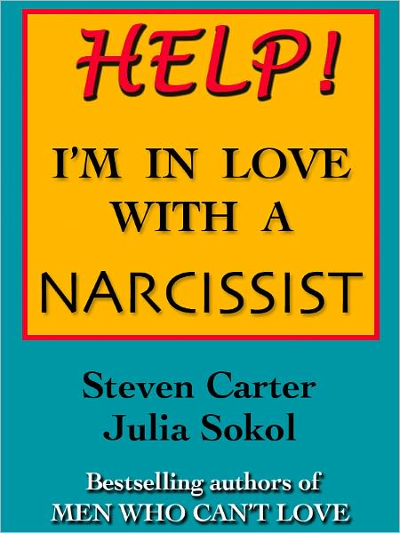 HELP! I'M IN LOVE WITH A NARCISSIST