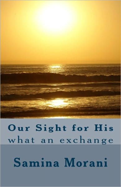 Our Sight for His - What an Exchange!