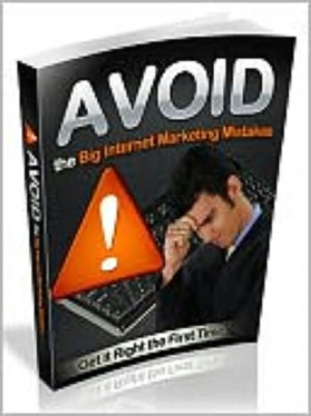 Avoid The Big Internet Marketing Mistakes