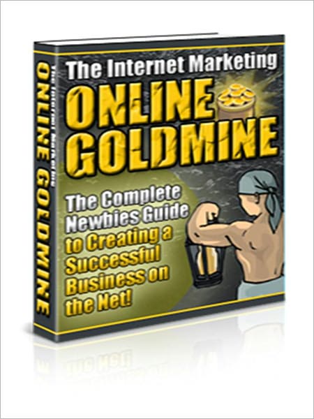 The Internet Marketing Online Goldmine