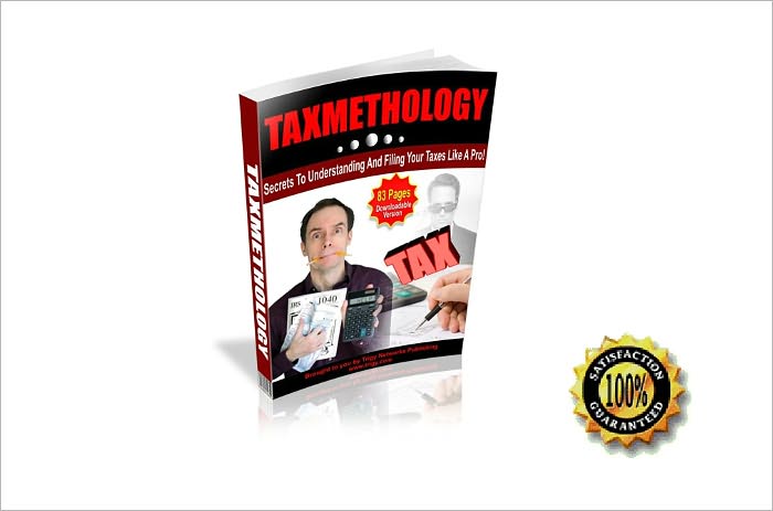 TAXMETHOLOGY – Secrets To Understanding And Filling Your Taxes Like A Pro! AAA+++
