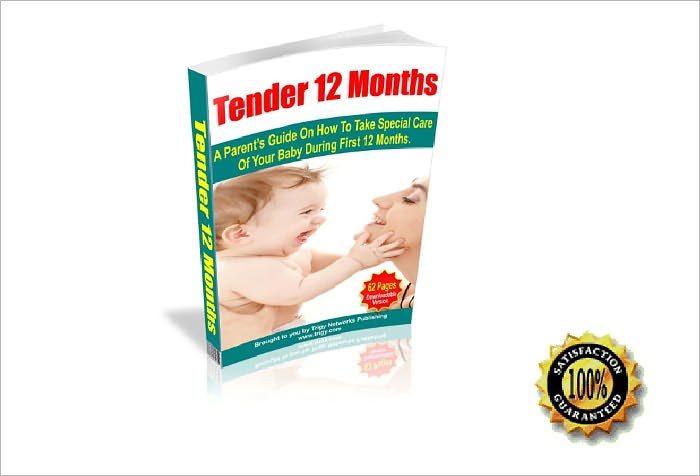 Tender 12 Months – A Parent’s Guide On How To Take Special Care Of Your Baby During First 12 Months ! AAA+++