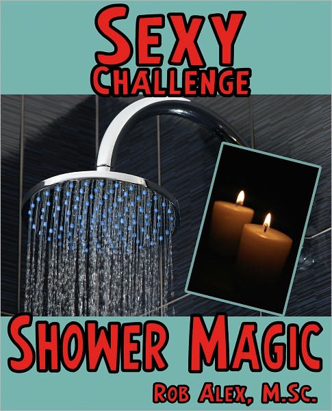 Sexy Challenge - Shower Magick