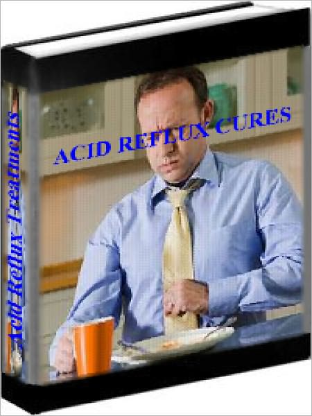 The Best Acid Reflux Natural Cures, Remedies And Treatments
