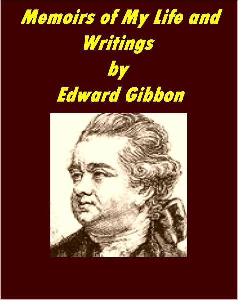 Memoirs of My Life and Writings [Illustrated]