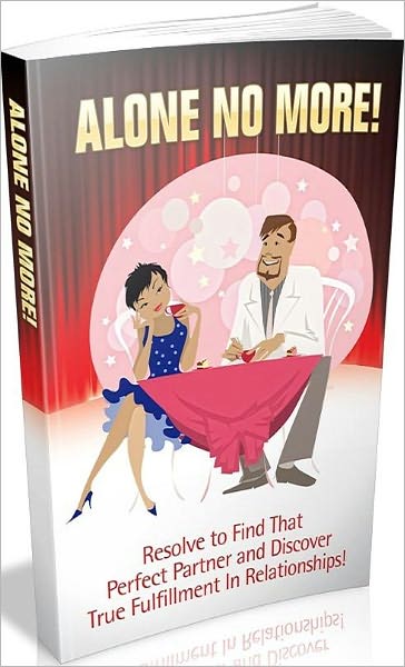 Best Love & Romance eBook - Alone No More! - no idea how to date?