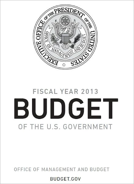 The President's Budget Proposal for Fiscal Year 2013