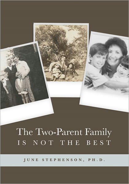 The Two-Parent Family Is Not The Best