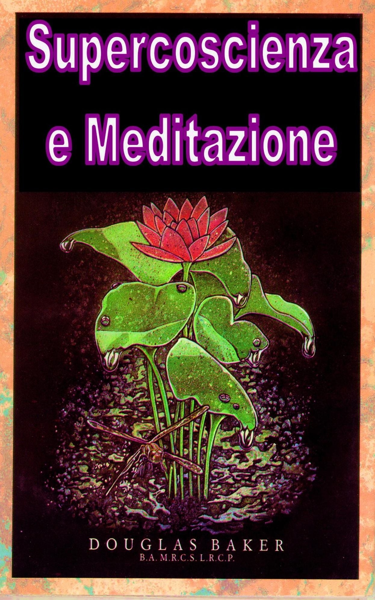 SUPERCOSCIENZA E MEDITAZIONE