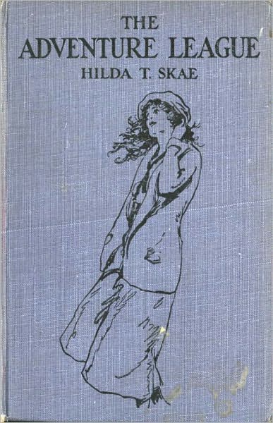 The Adventure League: Young Readers, Adventure Classic By Hilda T. Skae!