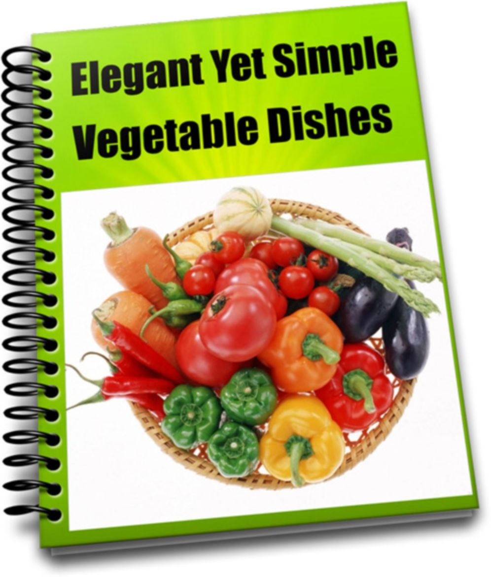 Elegant Yet Simple Vegetable Dishes