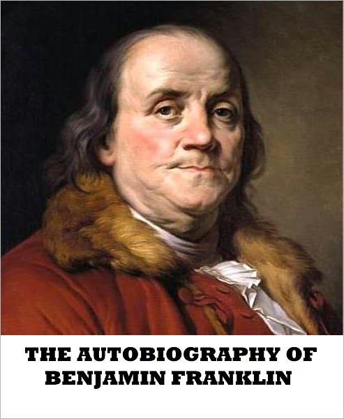 The Autobiography of Benjamin Franklin