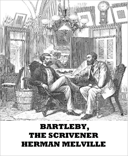 Bartleby, The Scrivener